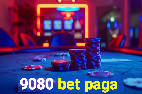 9080 bet paga